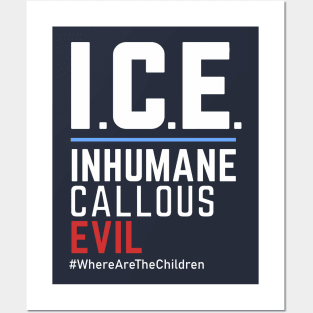 ICE Immigration Acronym: Inhumane Callous Evil Posters and Art